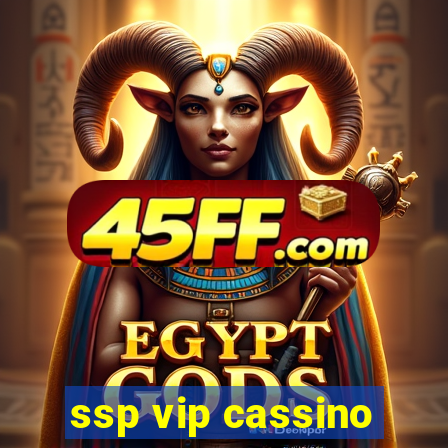 ssp vip cassino